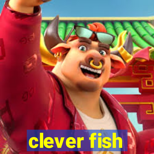 clever fish